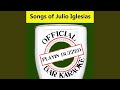 Y Aunque Te Haga Calor (Official Bar Karaoke Version in the Style of Julio Iglesias)