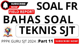 🔴BAHAS SOAL FR PPPK 2024 - SOAL TEKNIS SJT PPPK GURU PPPK PART 11