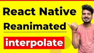 React Native Reanimated - Interpolate (Part 2) | Engineer Codewala