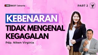 Kebenaran Tidak Mengenal Kegagalan - Part 2 | Jemaat Online Gereja BEST | Pdp. Niken Virginia