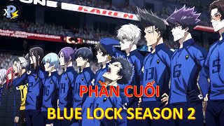 Review Anime | Blue Lock Season 2 Phần Cuối | Trận Chiến Sinh Tử Blue Lock Và U-20 | Anime Tháng 12