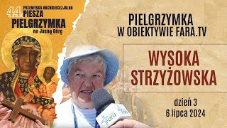 Pielgrzymka w obiektywie fara.tv - Wysoka Strzyżowska - dzień 3 (2024)