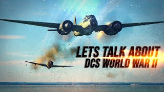 Let's Talk About DCS World War 2 | Digital Combat Simulator | DCS |