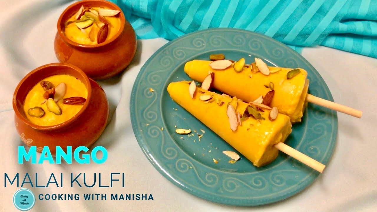 Mango Malai Kulfi Recipe | Without Cream And Condensed Milk | Summer ...