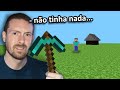 Minecraft era um jogo HORRÍVEL