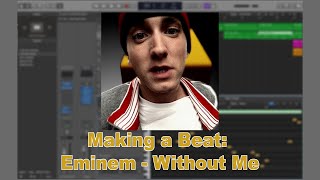 Making a Beat: Eminem - Without Me in Logic Pro X