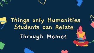 Things Only Humanities Can Relate Through MEMES 🔥 | Arts Students | Part 1 |