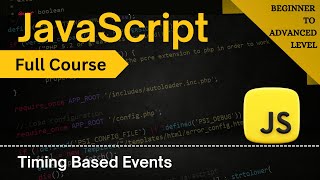 JavaScript Time Based Events ⏱️ | setTimeout() & setInterval() | JavaScript Full Course 2025