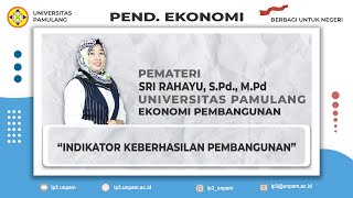 EKONOMI PEMBANGUNAN pertemuan ke 2 ( Indikator keberhasilan pembangunan )