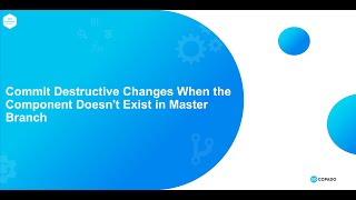 Commit Destructive Changes When the Component Doesn't Exists in Master Branch