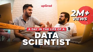 A Day in The Life of a Data Scientist 👨🏻‍💻| upGrad