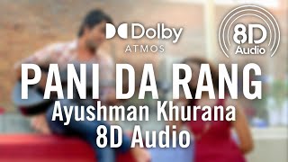 Pani Da Rang - (ft. Ayushman Khurana) | 8D Audio