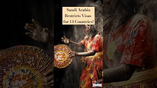 Saudi Arabia Restricts Visas for 14 Countries! #shorts #facts #news #saudiarabia #world #reels