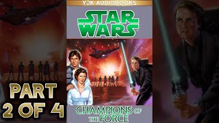 Star Wars: Jedi Academy Trilogy Book 3: Champions of the Force: Part 2 of 4 - Unabridged Audiobook