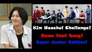 The Heechul Challenge! Name the Kpop Song! Super Junior Edition!