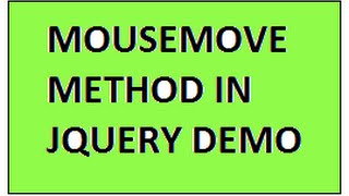 MOUSEMOVE METHOD IN JQUERY DEMO