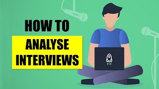 How To Analyse Qualitative Data Like Interview Transcripts And Recordings: Practical Tips