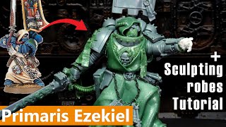 Primaris Ezekiel! + How to sculpt closed robes - Dark Angels tutorial