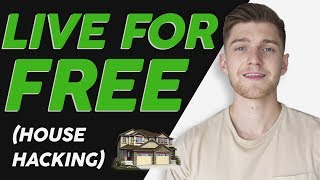 House Hack to live for FREE Investing In Real Estate! (MUST WATCH!)