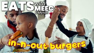 IN N OUT BURGERS AT HOME W/ MYRON | EATS WITH MEECH