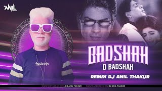 Baadshah O Baadshah | Club Remix | Dj Anil Thakur | Shahrukh Khan & Twinkle Khanna | Baadshah 2K23