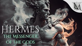 Hermes, The Messenger of The Gods (Greek mythology)