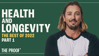 How to Live a Long, Healthy Life: Insights from Science and Medicine | The Best of 2022 | Part 1