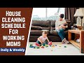 Daily & Weekly House Cleaning Schedule for Working Moms