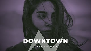 Allie X ft. Albert Vishi - Downtown (Deep House Remix)