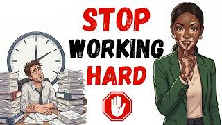 Hard Work Is A Career Killer: The Strategy For Rapid Success
