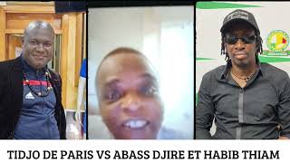 TIDJO DE PARIS VS ABASS DJIRE ET HABIB THIAM !