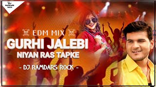 GURHI JALEBI NIYAN RAS TAPKE - EDM MIX - DJ PALI .IN