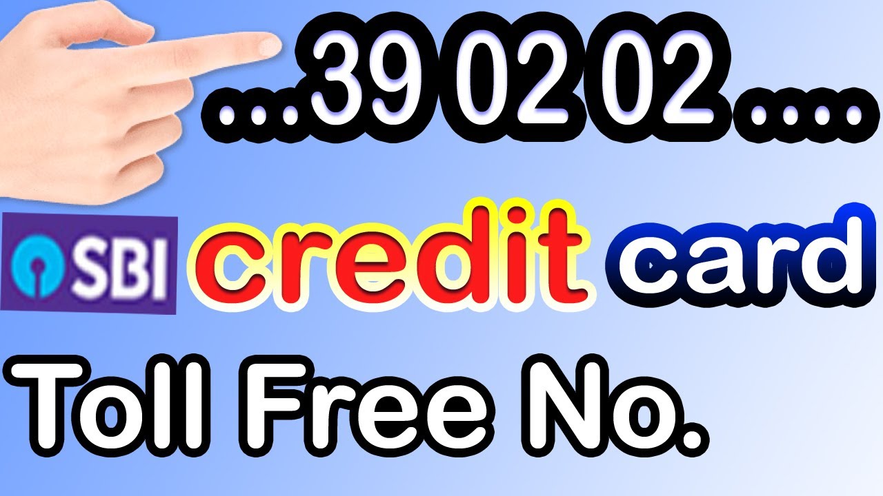 SBI Credit Card Toll Free Number | SBI Card Customer Care Number | How ...