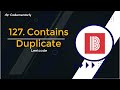 ☕ Contains Duplicate - 127. Leetcode - Java