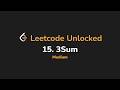 15. 3Sum | Leetcode Unlocked - Python