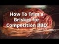 Trimming a Brisket for Competition BBQ - How To Trim a Beef Brisket