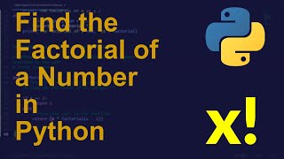 Find the Factorial of a Number in Python | Python Examples | Python Coding Tutorial | Interview