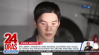 BTS Army, pinakita ang buong suporta kay Suga sa gitna ng kinakaharap na drunk... | 24 Oras Weekend