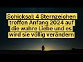 Schicksal: 4 Sternzeichen treffen Anfang 2024 auf die wahre Liebe und es wird sie völlig verändern