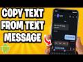 How To Copy Text From Text Message & Paste On Android - Full Guide