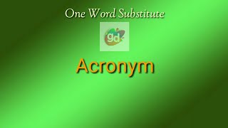 Acronym||One Word Substitute|| with Meaning||Googul Dictionary||