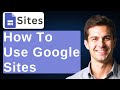How To Use Google Sites - Tutorial For Beginners [2026 Guide]