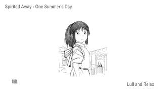 (1 Hour) Spirited Away OST - One Summer's Day (Lull and Relax)