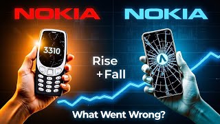 The Rise \u0026 Fall of Nokia: What Went Wrong?