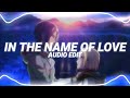 in the name of love - martin garrix & bebe rexha [edit audio]