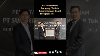 Harris Muliawan Tampung 27,4 Juta Saham Sumber Global Energy (SGER) Rp431 per Lembar #shorts