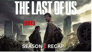 The Last Of US Season 1 Recap 2023