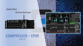 #COMPRESSOR na #Behringer #XR18 - Aula 9 (parte A) - #CursoGratuito