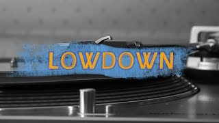 Lowdown Episode 1 Spring 2018