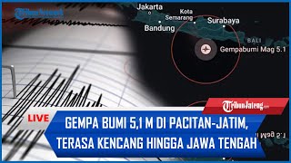 🔴 LIVE Kondisi Terkini Gempa Bumi 5,1 M Guncang Pacitan-Jatim, Terasa Kencang hingga Jawa Tengah
